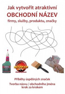 Jak vytvořit atraktivní obchodní název firmy, služby, produktu, značky