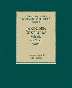 Jakoubek ze Stříbra. Výklady nedělních epištol