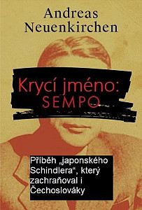 Krycí jméno: Sempo - Příběh „japonského Schindlera“, který  zachraňoval i Čechoslováky.