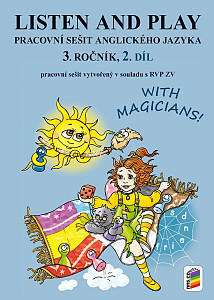 Listen and play - With magicians! 2. díl (pracovní sešit)