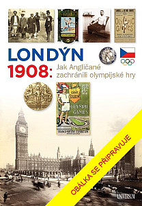 Londýn 1908 - Jak Angličané zachránili olympijské hry