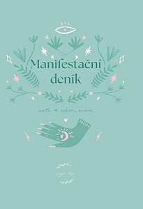 Manifestační deník - Cesta k vašim snům