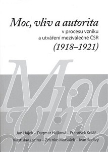 Moc, vliv a autorita v procesu vzniku a utváření meziválečné Č