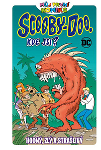 Můj první komiks: Scooby Doo, kde jsi? - Hodný, zlý a strašlivý