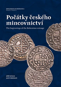 Počátky českého mincovnictví  / The Beginnings of the Bohemian Coinage