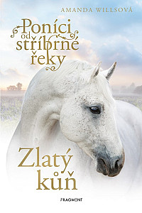 Poníci od stříbrné řeky - Zlatý kůň