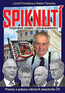 Spiknutí - Pravda o pokusu odstranit prezidenta ČR (Doplněné vydání - nová svědectví)