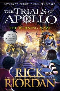 The Burning Maze (The Trials of Apollo 3)