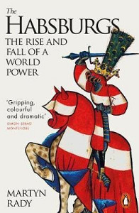 The Habsburgs : The Rise and Fall of a World Power