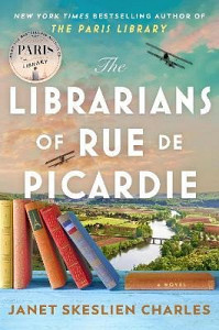 The Librarians of Rue de Picardie: From the bestselling author, a powerful, moving wartime page-turner based on real events