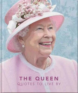 The Queen : Quotes to live by