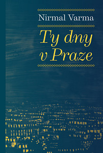 Ty dny v Praze