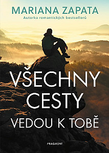 Všechny cesty vedou k tobě