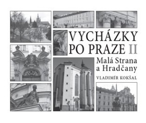 Vycházky po Praze (II) Malá Strana a Hradčany