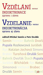 Vzdělání versus indoktrinace zprava i zleva / Vzdelanie verzus indoktrinácia sprava aj z?ava