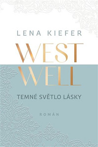 Westwell - Temné světlo lásky