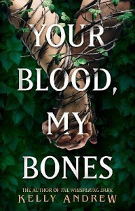 Your Blood, My Bones: A twisted, slow burn rivals-to-lovers romance from the author of THE WHISPERING DARK