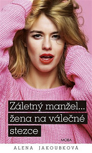 Záletný mažel... žena na válečné stezce