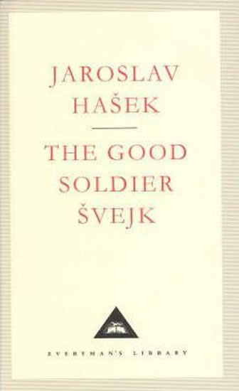 The Good Soldier Svejk (Everyman´S Library Classics)