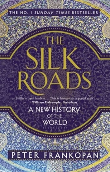 The Silk Roads: A New History of the World