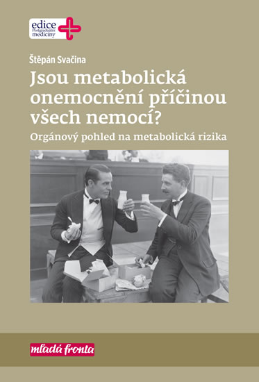 Jsou metabolická onemocnění příčinou všech nemocí? - Orgánový pohled na metabolická rizika