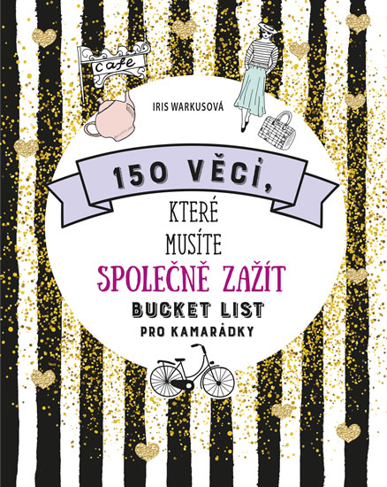 150 věcí, které musíte společně zažít - Bucket list pro kamarádky