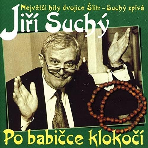 Jiří Suchý: Po babičce klokočí CD