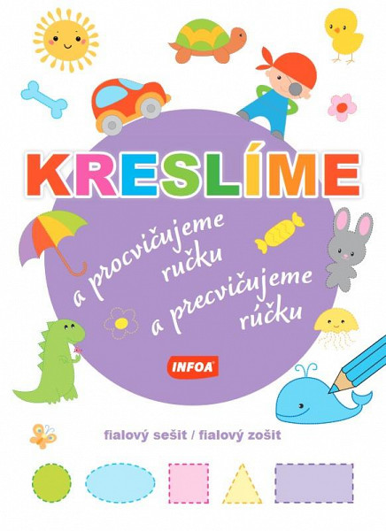 Kreslíme a procvičujeme ručku - fialový sešit / Kreslíme a precvičujeme rúčku - fialový zošit