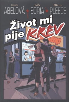 Život mi pije krev