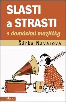 Slasti a strasti s domácími mazlíčky