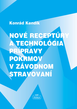 Nové receptúry a technológia prípravy pokrmov v závodnom stravování