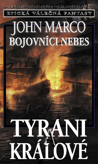 Bojovníci nebes Tyrani a králové