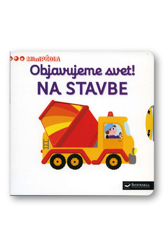 Objavujeme svet! Na stavbe