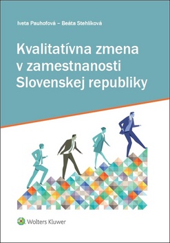 Kvalitatívna zmena v zamestnanosti Slovenskej republiky