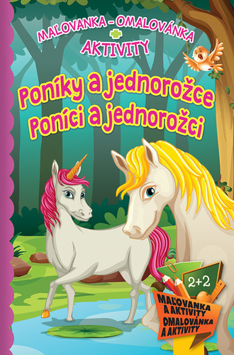 Poníky a jednorožce / Poníci a jednorožci