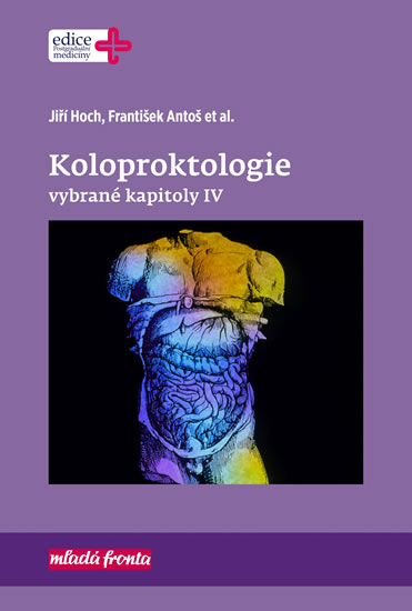 Koloproktologie Vybrané kapitoly IV