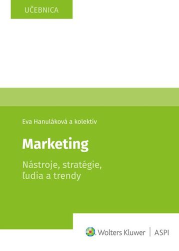 Marketing Nástroje, stratégie, ľudia a trendy