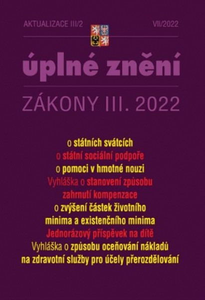 Aktualizace III/2 2022 O státní sociální podpoře, o pomoci v hmotné nouzi