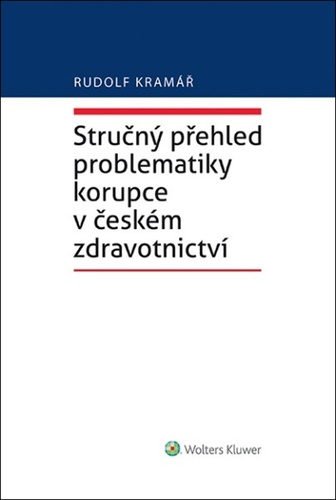 Stručný přehled problematiky korupce v českém zdravotnictví