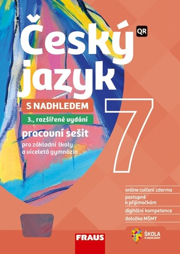 Český jazyk 7 s nadhledem pro ZŠ a víceletá gymnázia - Hybridní pracovní sešit 2v1