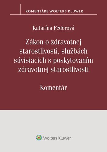 Zákon o zdrav. starostlivosti, službách súvisiacich s poskytovaním zdrav.staros.