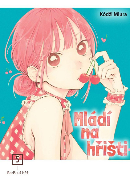 Mládí na hřišti 5 - Radši už běž