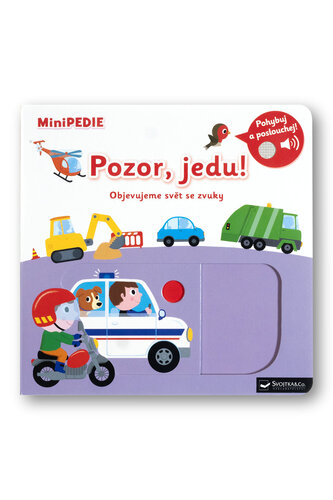 MiniPEDIE Pozor, jedu! Objevujeme svět se zvuky