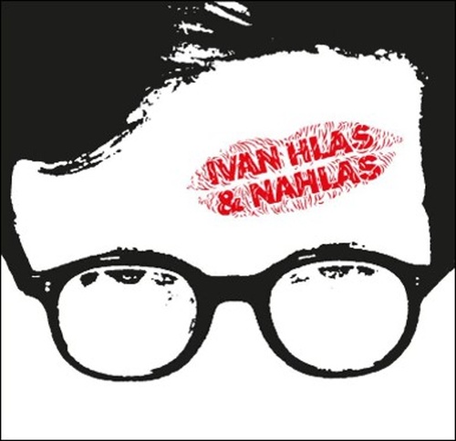 Ivan Hlas & Nahlas (+ bonusy) - CD