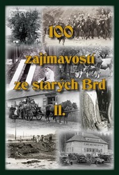 100 zajímavostí ze starých Brd 2.