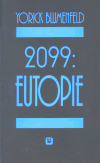 2099: Eutopie