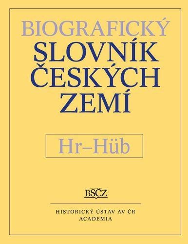 Biografický slovník českých zemí – Hr–Hüb, sv. 27