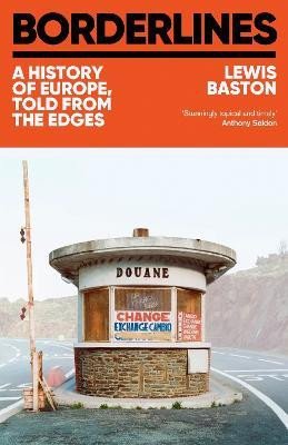 Borderlines: A History of Europe, told from the edges