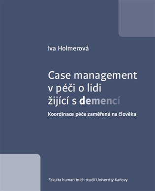 Case management v péči o lidi žijící s demencí