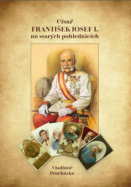 Císař František Josef I. na starých pohlednicích